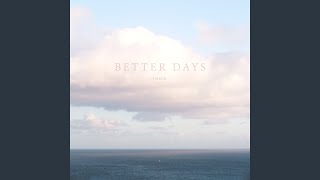 Better Days [upl. by Hecht]