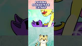 PAULINA SELAMATKAN CATNAP [upl. by Tadeas]