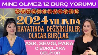 Mine Ölmezden 12 Burç Yorumu 2024te hayatında değişiklikler olacak burçlar Aşk Para o burçlarda [upl. by Livvyy]