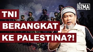 MENHAN TENTARA INDONESIA SIAP KE PALESTINA‼  ABUYA ZULKIFLI MUHAMMAD ALI [upl. by Jegger]