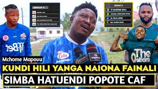 MCHOME MAPOVU KUNDI HILI YANGA NAIONA FAINALI YA CAFSIMBA HATUTOBOI POPOTEKOMBE YANGA WANALILETA [upl. by Osmund]