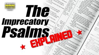 Psalms  The Imprecatory Psalms Explained [upl. by Leerzej874]