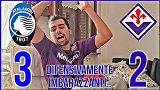 LIVE REACTION ATALANTA  FIORENTINA 32 DIFENSIVAMENTE IMBARAZZANTI [upl. by Tessa]