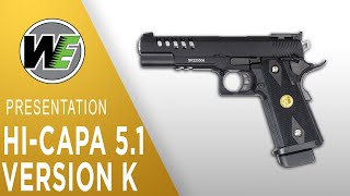 Présentation HICAPA 51 VERSION K GBB WE  AIRSOFT [upl. by Tiloine]