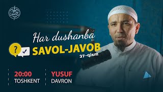 37 Savol javoblar  Ustoz Yusuf Davron [upl. by Ateekahs]