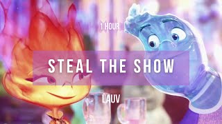 1 hour Lauv  Steal The Show From quotElementalquot  Lyrics [upl. by Jermayne478]