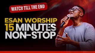 15 Minutes NonStop  Esan Worship  Praise Collection [upl. by Blainey]