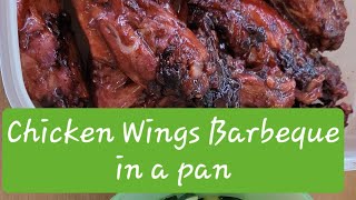 Ep279 How to cook Chicken wings Barbeque in a pan [upl. by Ulda]