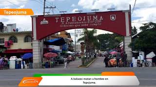 Matan a Balazos a Hombre en Tepeojuma [upl. by Faruq]