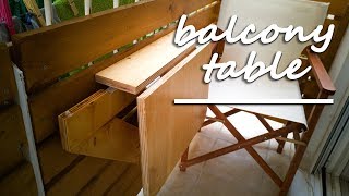 Folding Balcony Table  DIY How To [upl. by Vandyke]