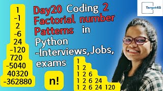 Day20 Coding 2 Factorial numbers Patterns in python InterviewsJobsexams  Target45 [upl. by Annekcm]