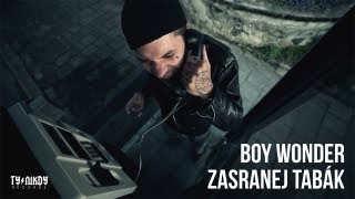 Boy Wonder  Zasranej tabák Video by Dark Hand [upl. by Htenaj]