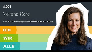 Verena Karg Das Prinzip Bindung in Psychotherapie und Alltag [upl. by Serolod116]