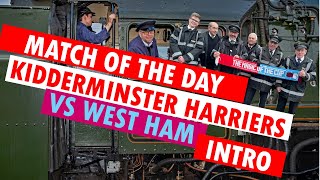 Match of the Day  FA Cup Kidderminster vs West Ham Introduction Severn Valley Railway 070222 [upl. by Shulem]