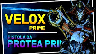 VELOX PRIME PISTOLA DE DANO REAL DA PROTEA PRIME  ANÁLISE E BUILD AVANÇADA  ATUALIZADO 2024 [upl. by Roselani]