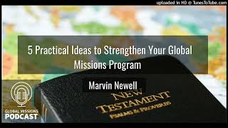 219  5 Practical Ideas to Strengthen Your Global Missions Program  Marvin Newell [upl. by Raquel]