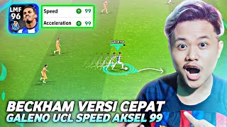 AWALNYA GUA REMEHKAN GALENO POTW UCL TERNYATA GACOR BECKHAM VERSI SPEED 99 EFOOTBALL 2024 MOBILE [upl. by Warton]