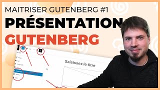 Présentation de Gutenberg pour les débutants  Maîtriser Gutenberg 1 [upl. by Isyed]