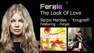 Fergie  The Look Of Love 恋の面影  From the Sergio Mendes  Encanto [upl. by Wehttam]