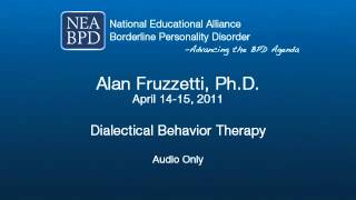 Dialectical Behavior Therapy  Alan Fruzzetti PhD [upl. by Nitsid]