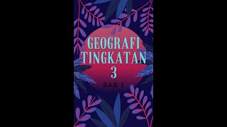 Geografi Tingkatan 3  Bab 3 [upl. by Boffa]