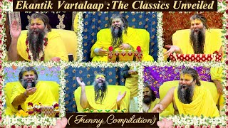 Ep2  Ekantik Vartalaap  The Classics Unveiled  Funny Compilation   Shri Premanand Ji Maharaj [upl. by Delly]