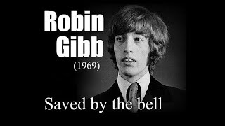 Robin Gibb – Saved by the bell 1969 [upl. by Easton]