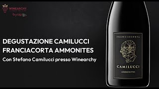 DEGUSTAZIONE CAMILUCCI FRANCIACORTA AMMONITES  CON STEFANO CAMILUCCI PRESSO WINEARCHY [upl. by Aruat]