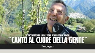 Don Bruno il sacerdote che canta i Ricchi e Poveri a messa quotCosì arrivo al cuore della gentequot [upl. by Lhadnek]