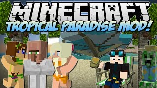 Minecraft  TROPICAL PARADISE MOD TropiCreepers Fancy Fish amp Tons More  Mod Showcase [upl. by Ylagam]