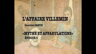 Laffaire Villemin deuxième partie quotMythe et Affabulationsquot Episode 4 [upl. by Micco]