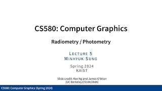 Lecture 05 Radiometry  Photometry KAIST CS580 Spring 2024 [upl. by Eirrotal]