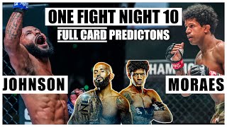 ONE Fight Night 10 Johnson vs Moraes 3 FULL CARD Predictions [upl. by Ainollopa]