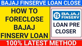 how to foreclose bajaj finserv loan online  how to close bajaj finserv loan online [upl. by Letisha222]