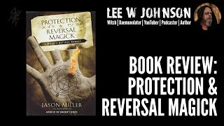 Review Protection amp Reversal Magick by Jason Miller [upl. by Herstein]