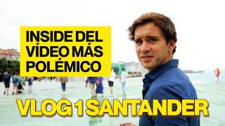 INSIDE DEL VÍDEO MÁS POLÉMICO  Vlog 1 Santander [upl. by Enyaht944]