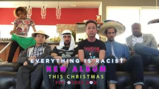 NEW RUCKA ALBUM this Xmas preorder now  Everything is Racist [upl. by Ahsieker815]