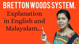 Bretton Woods System  MALAYALAM EXPLANATION [upl. by Nolyak]