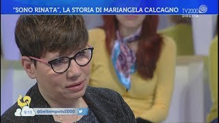 quotSono rinataquot la storia di Mariangela Calcagno [upl. by Hackathorn946]