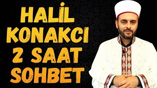 HALİL KONAKCI HOCAEFENDİ 2 SAAT UZUN DİNİ SOHBETİ [upl. by Alfons]