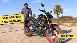 New Yamaha MT15 2024 5 Big Cons User review [upl. by Eedrahc501]