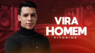 Vira Homem  Vitorine [upl. by Wade]