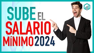 Sube el SALARIO MÍNIMIO 2024 y la PENSIÓN MÍNIMA GARANTIZADA [upl. by Ingold]