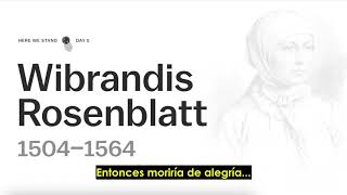 Wibrandis Rosenblatt  Héroes de la Reforma Protestante  Día 5 [upl. by Enasus]