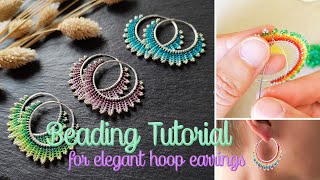 Beading Tutorial 8  how to bead “Neomi” hoop earrings colorful summer DIY jewelry [upl. by Nalyt70]