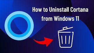 How to Uninstall Cortana from Microsoft Windows 11 [upl. by Atika828]