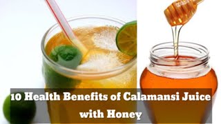 10 Health Benefits of Calamansi Juice with Honey❤️ [upl. by Lsil]