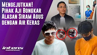 Pihak Aji Sebut Alasan Siram Air Keras Pada Agus  Intens Investigasi  Eps 4527 [upl. by Ik485]