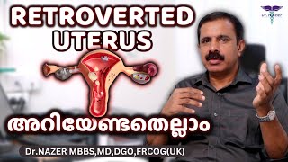 Retroverted Uterus അറിയേണ്ടതെല്ലാം  MALAYALAM  Dr NAZER [upl. by Hapte747]