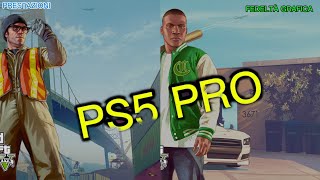 PS5 PRO GTA5  PRESTAZIONI VS FEDELTÀ GRAFICA [upl. by Yoccm962]